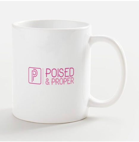 PNP Mug - Poised & Proper